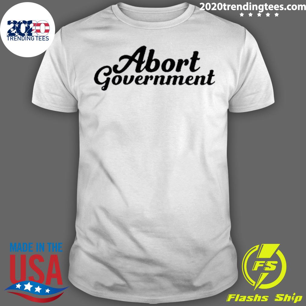 Nice abort Government - Adult & Kids T-Shirts, Sweatshirts & Hoodies apparel design preview 1