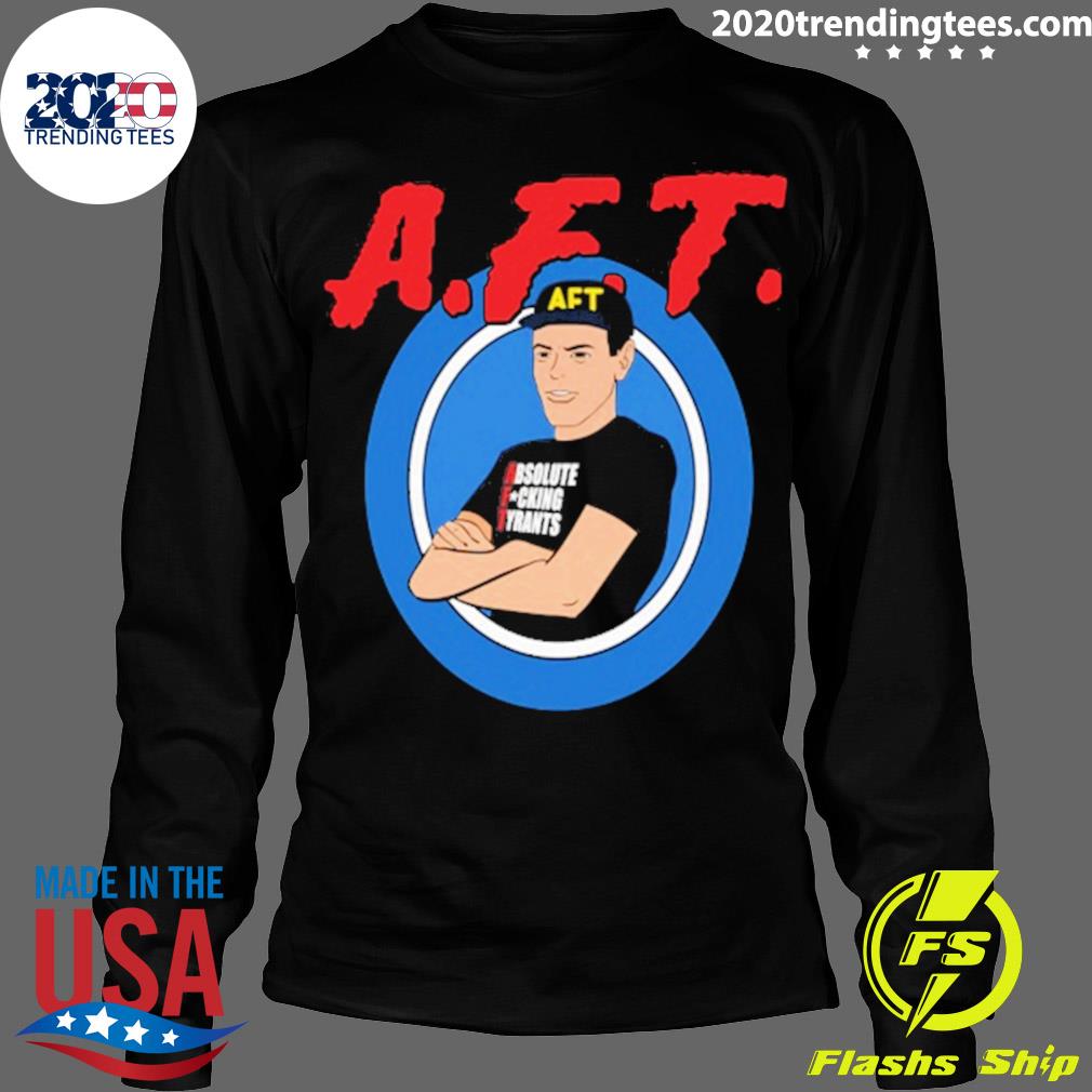 Nice absolute Fucking Tyrants - Adult & Kids T-Shirts, Sweatshirts & Hoodies apparel design preview 4