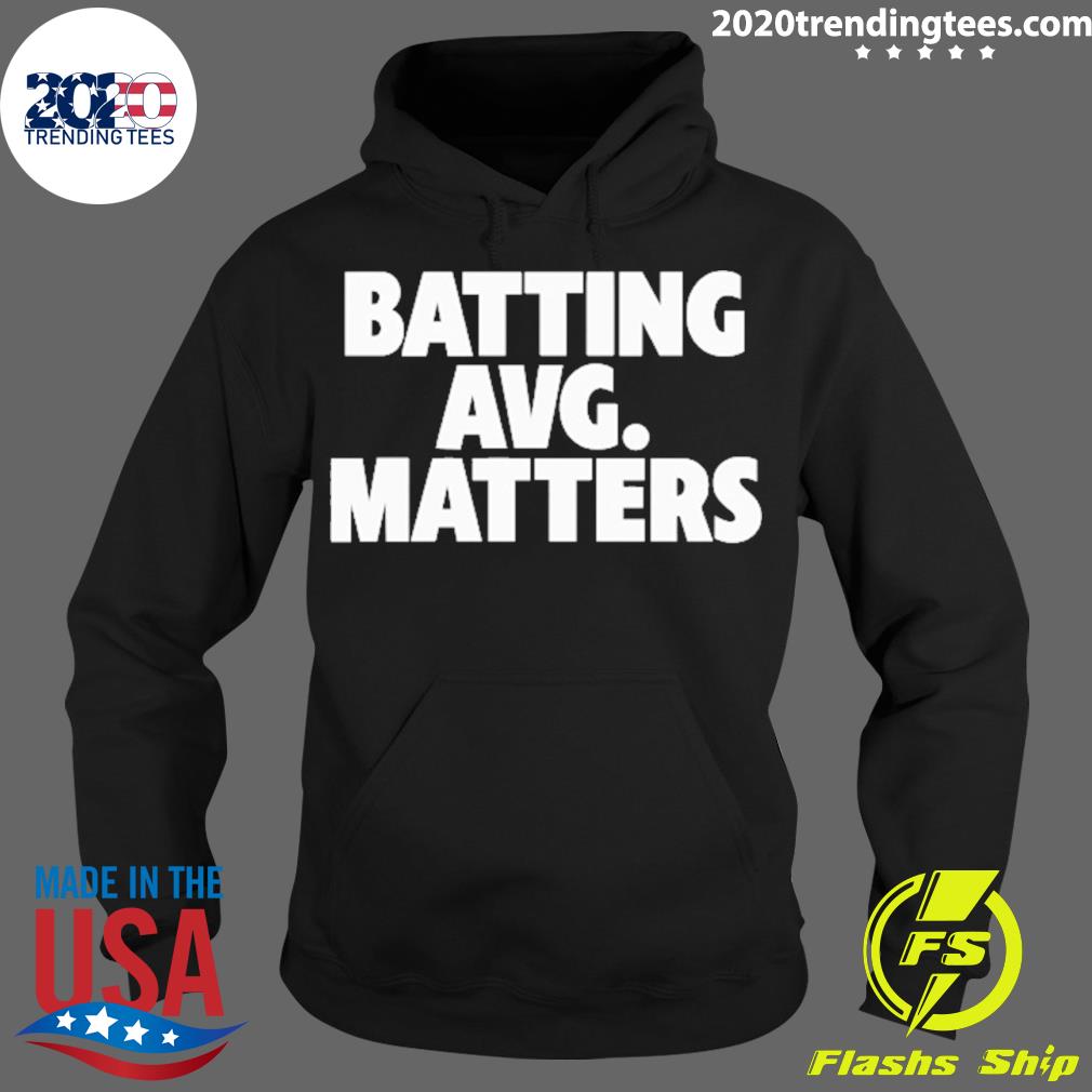 Nice batting Avg Matters - Adult & Kids T-Shirts, Sweatshirts & Hoodies apparel design preview 2