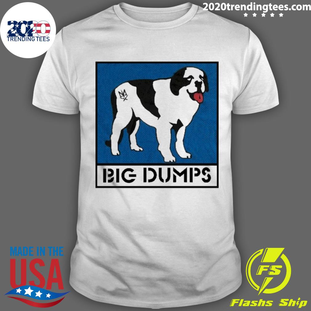 Nice big Dumps - Adult & Kids T-Shirts, Sweatshirts & Hoodies apparel design preview 1