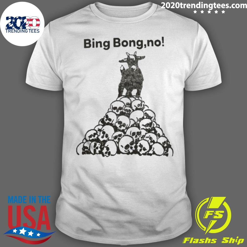 Nice bing Bong No - Adult & Kids T-Shirts, Sweatshirts & Hoodies apparel design preview 1