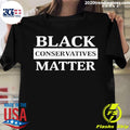 Nice black Conservatives Matter - Adult & Kids T-Shirts, Sweatshirts & Hoodies apparel design preview 1