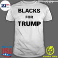 Nice blacks For Trump 2022 - Adult & Kids T-Shirts, Sweatshirts & Hoodies apparel design preview 1