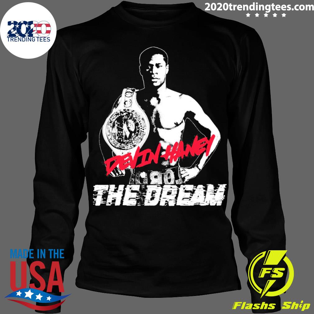 Nice boxing Pros Devin Haney The Dream - Adult & Kids T-Shirts, Sweatshirts & Hoodies apparel design preview 4