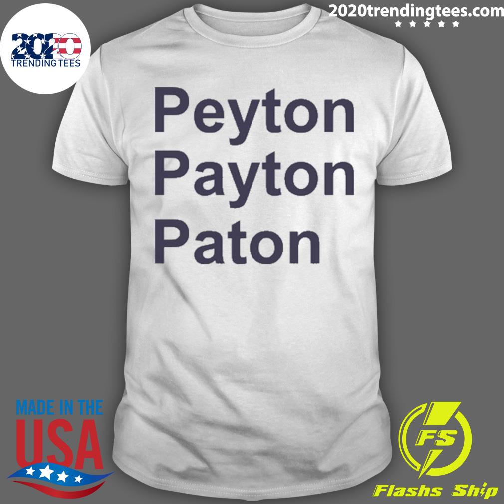 Nice broncos Peyton Payton Paton - Adult & Kids T-Shirts, Sweatshirts & Hoodies apparel design preview 1