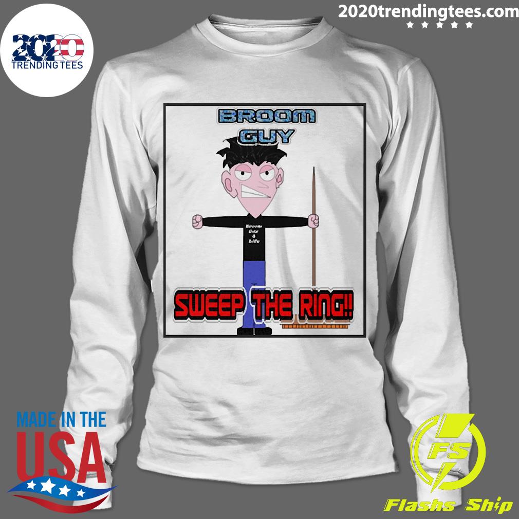 Nice broom Guy Sweep The Ring - Adult & Kids T-Shirts, Sweatshirts & Hoodies apparel design preview 4