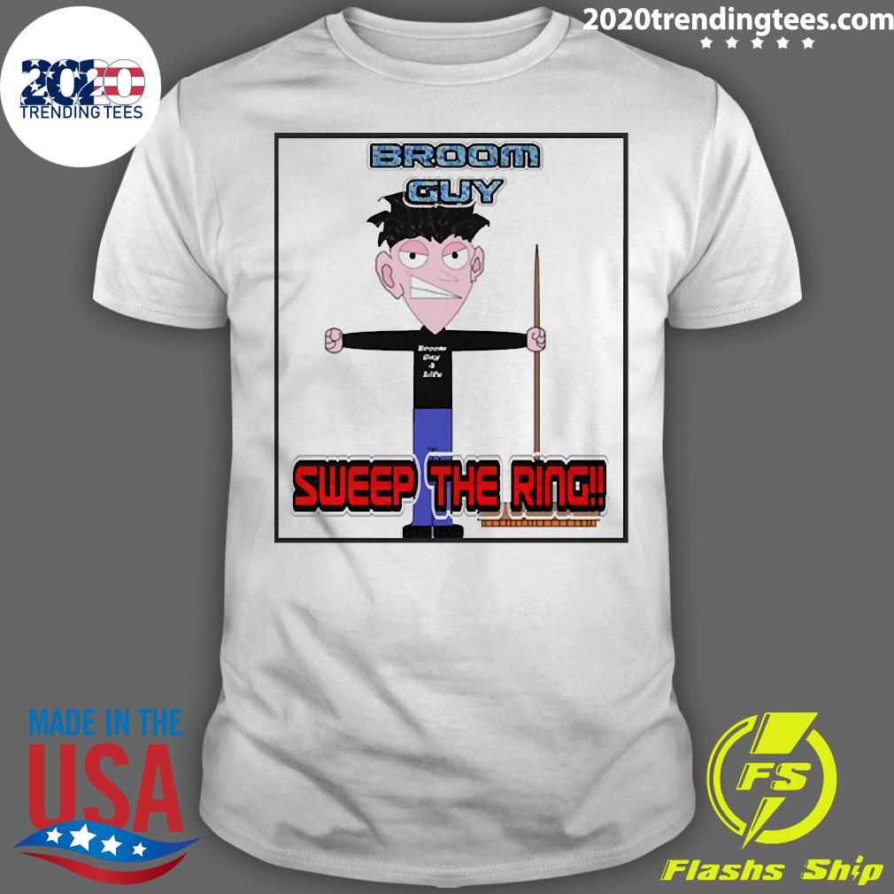 Nice broom Guy Sweep The Ring - Adult & Kids T-Shirts, Sweatshirts & Hoodies apparel design preview 1