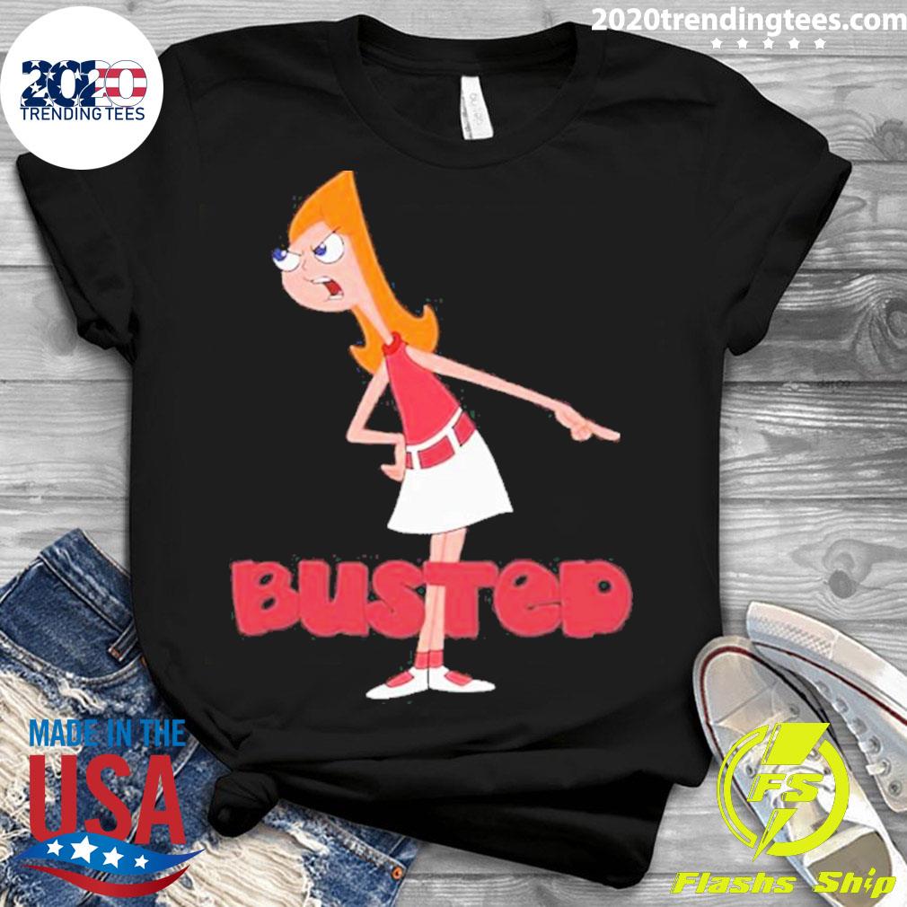 Nice candace Busted Phineas And Ferb - Adult & Kids T-Shirts, Sweatshirts & Hoodies apparel design preview 3