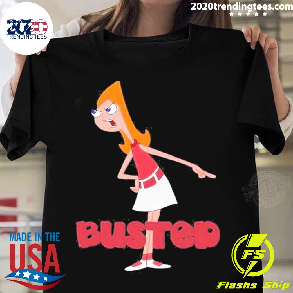 Nice candace Busted Phineas And Ferb - Adult & Kids T-Shirts, Sweatshirts & Hoodies apparel design preview 1