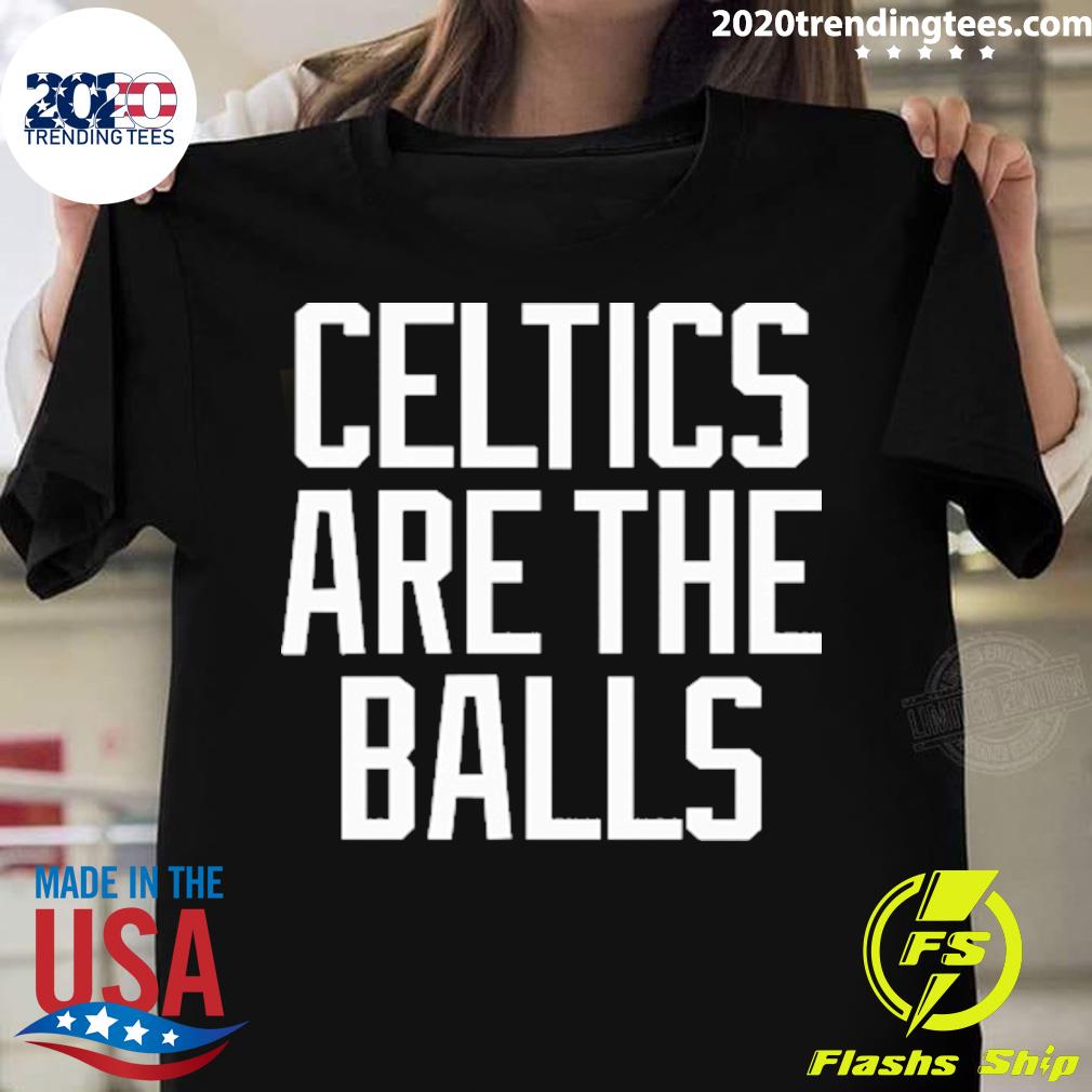 Nice celtics Are The Balls - Adult & Kids T-Shirts, Sweatshirts & Hoodies apparel design preview 1