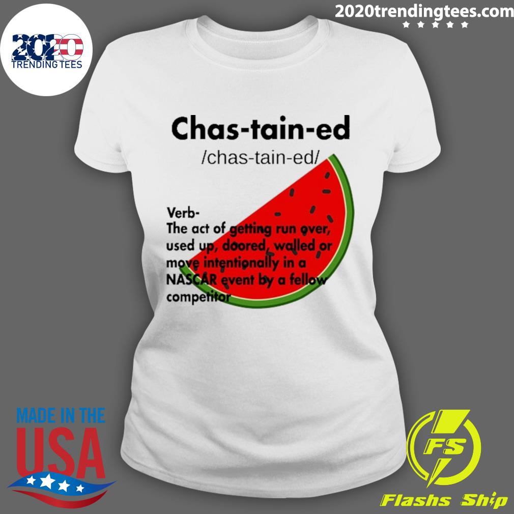 Nice chas-tain-ed Verb The Act Of Getting Run Over - Adult & Kids T-Shirts, Sweatshirts & Hoodies apparel design preview 3