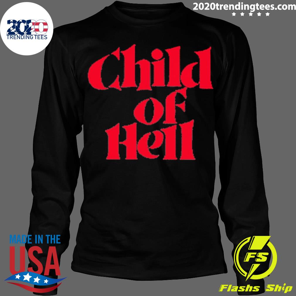 Nice child Of Hell - Adult & Kids T-Shirts, Sweatshirts & Hoodies apparel design preview 4