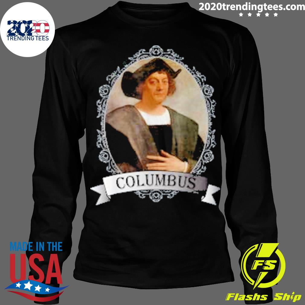 Nice christopher Columbus - Adult & Kids T-Shirts, Sweatshirts & Hoodies apparel design preview 4