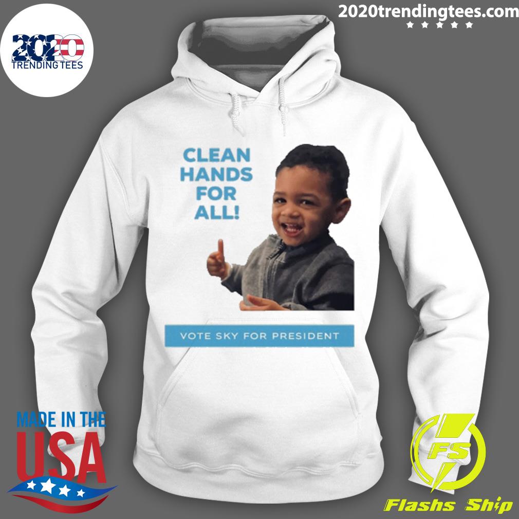 Nice clean Hands For The All Vote Sky President - Adult & Kids T-Shirts, Sweatshirts & Hoodies apparel design preview 2