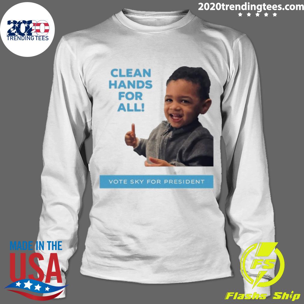 Nice clean Hands For The All Vote Sky President - Adult & Kids T-Shirts, Sweatshirts & Hoodies apparel design preview 4