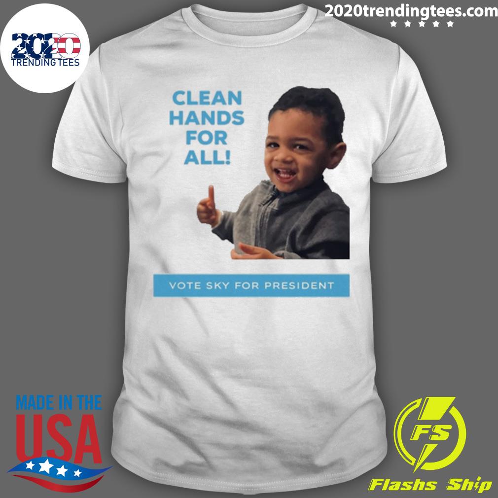 Nice clean Hands For The All Vote Sky President - Adult & Kids T-Shirts, Sweatshirts & Hoodies apparel design preview 1