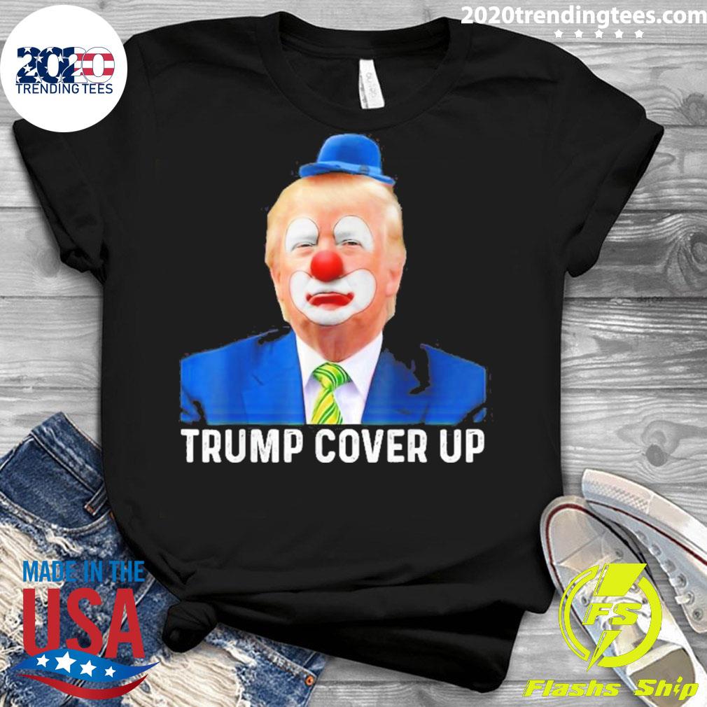 Nice clown Donald Trump Cover Up 2022 - Adult & Kids T-Shirts, Sweatshirts & Hoodies apparel design preview 3