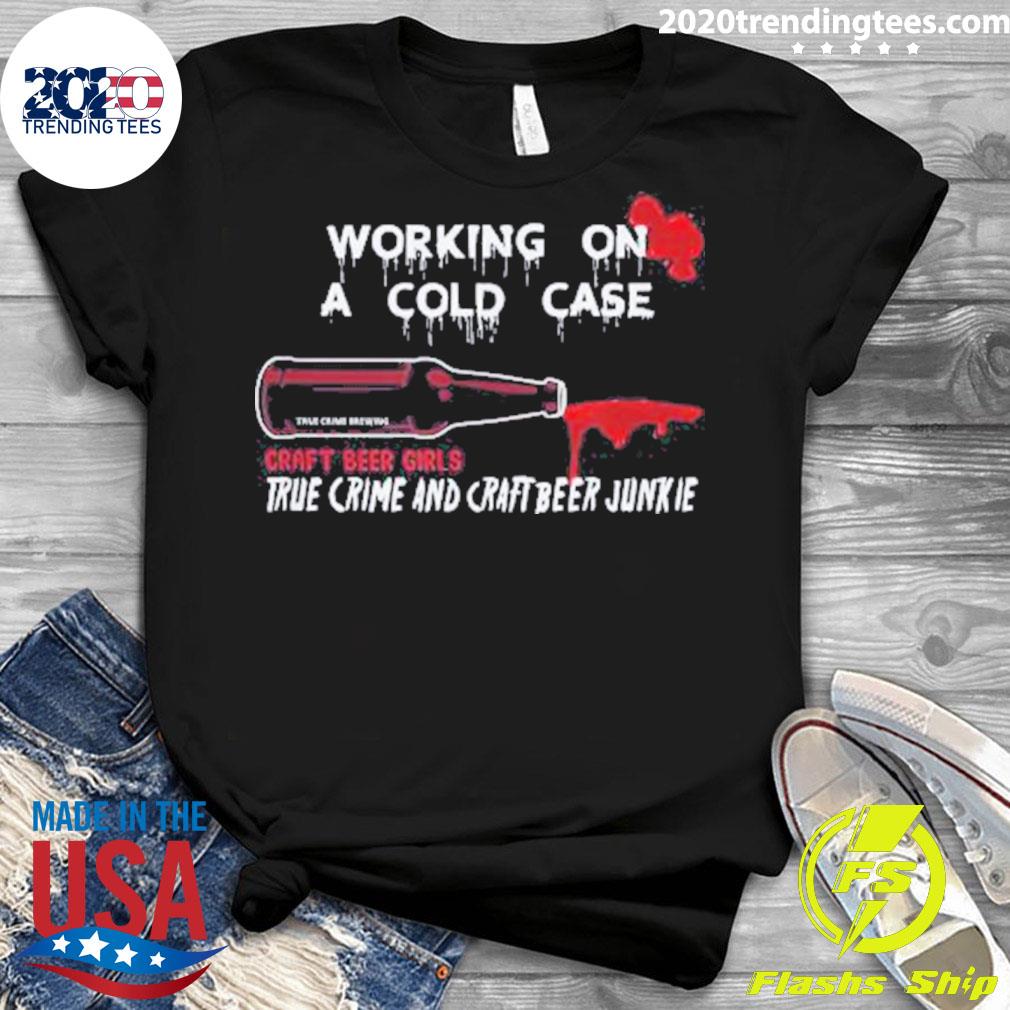Nice cold Case Beer and True Crime - Adult & Kids T-Shirts, Sweatshirts & Hoodies apparel design preview 3