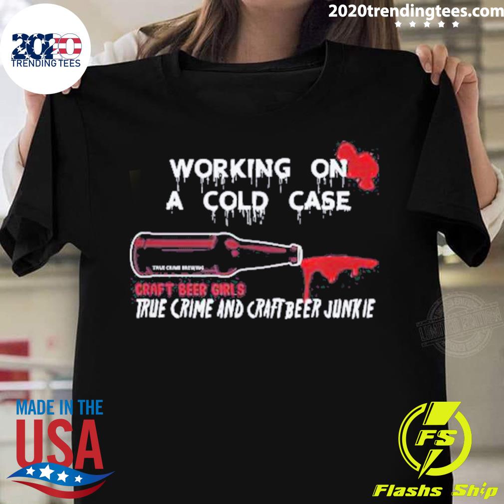 Nice cold Case Beer and True Crime - Adult & Kids T-Shirts, Sweatshirts & Hoodies apparel design preview 1