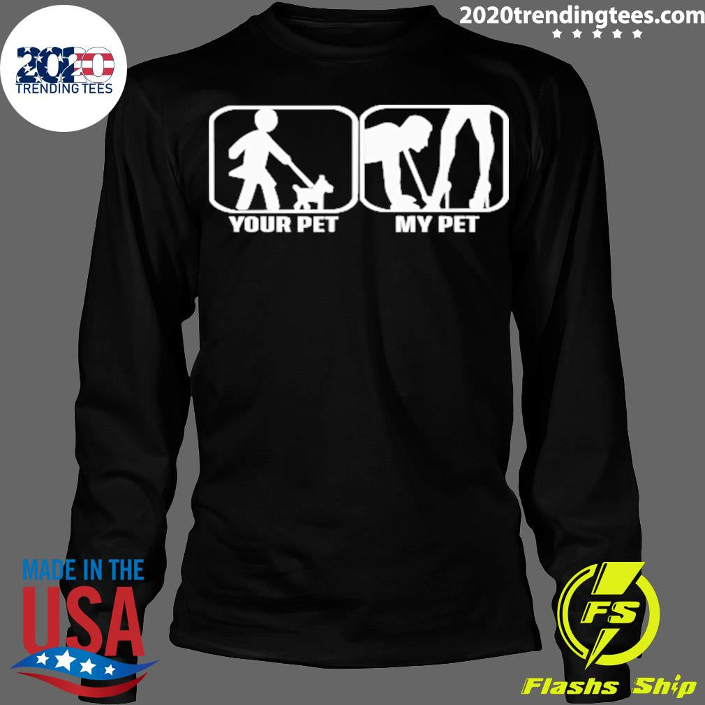 Nice dominatrix Your Pet My - Adult & Kids T-Shirts, Sweatshirts & Hoodies apparel design preview 4