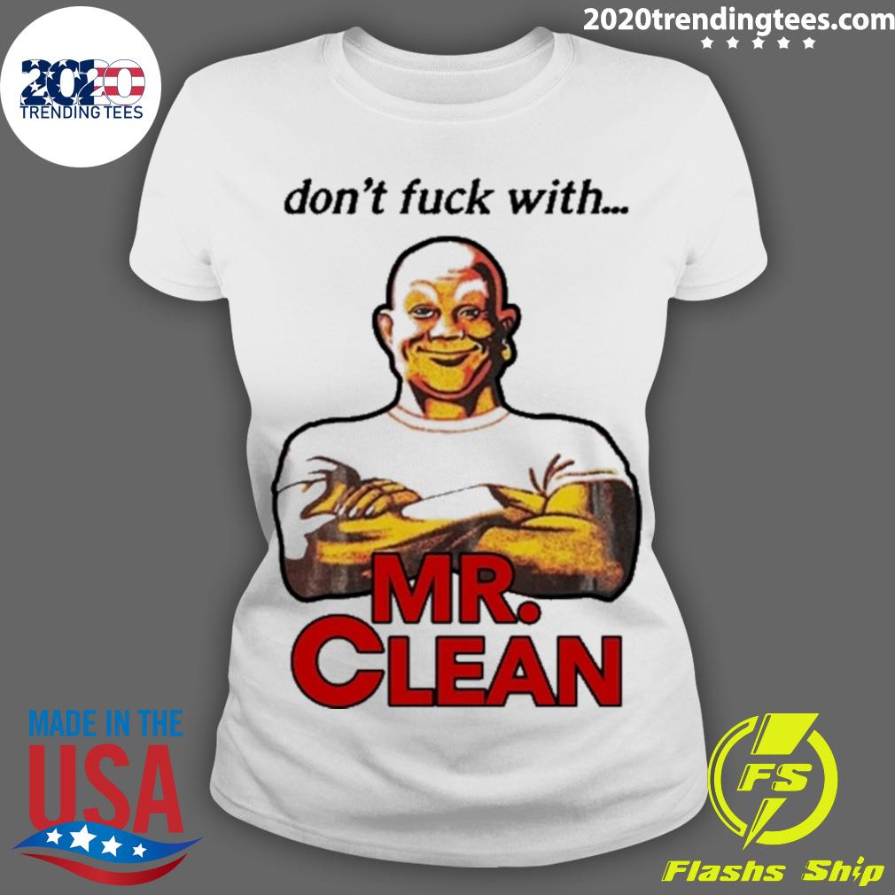 Nice don't Fuck With Mr Clean - Adult & Kids T-Shirts, Sweatshirts & Hoodies apparel design preview 3