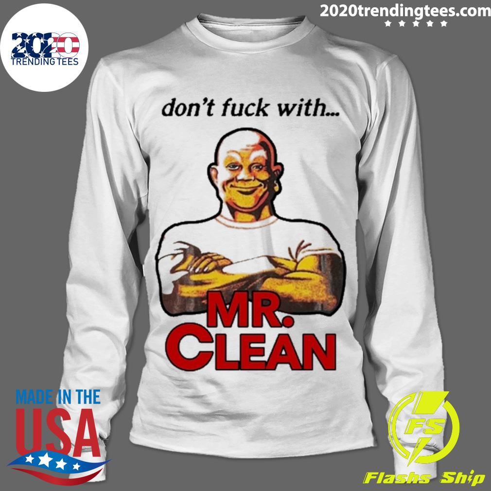 Nice don't Fuck With Mr Clean - Adult & Kids T-Shirts, Sweatshirts & Hoodies apparel design preview 4