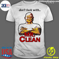 Nice don't Fuck With Mr Clean - Adult & Kids T-Shirts, Sweatshirts & Hoodies apparel design preview 1