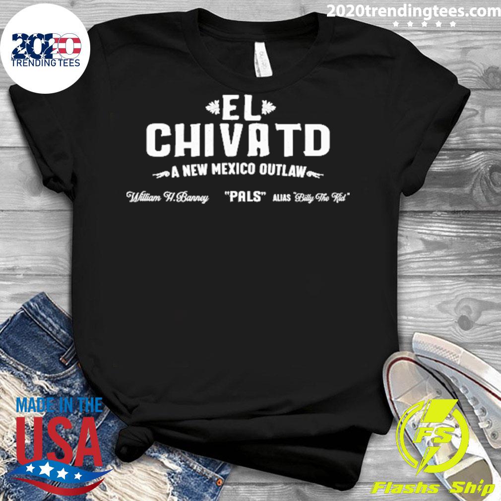 Nice el Chivatd A New Mexico Outlaw - Adult & Kids T-Shirts, Sweatshirts & Hoodies apparel design preview 3