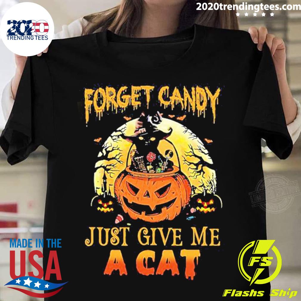 Nice forget Candy Just Give Me A Cat Halloween - Adult & Kids T-Shirts, Sweatshirts & Hoodies apparel design preview 1
