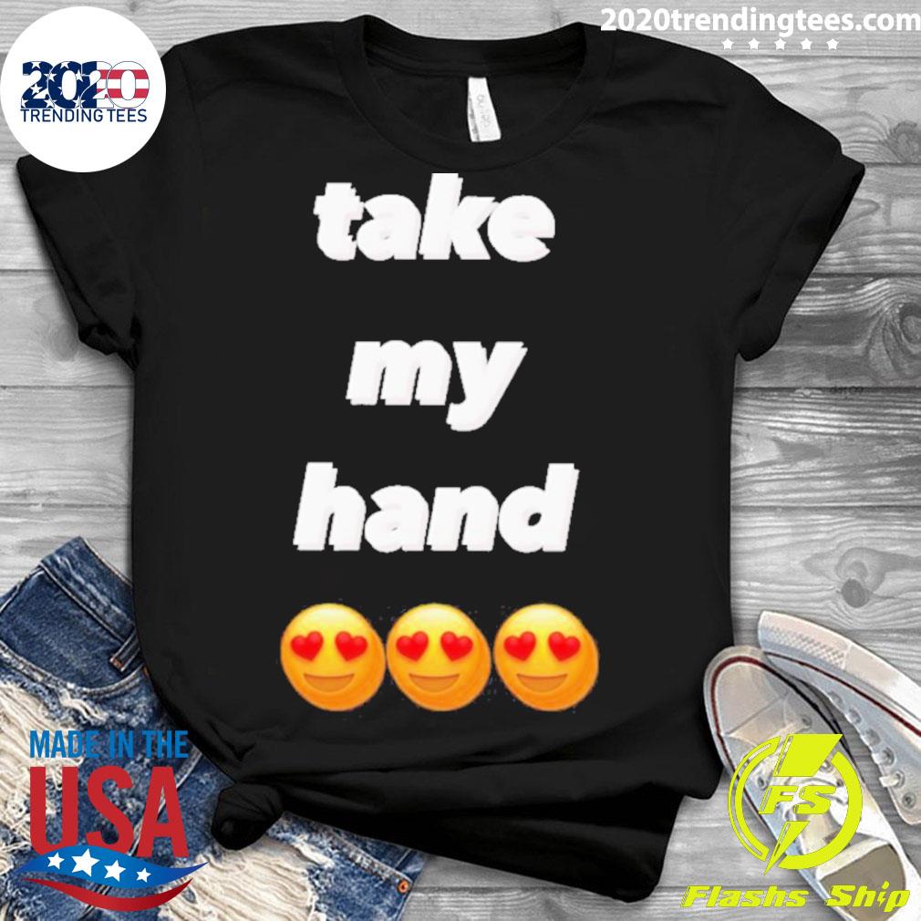 Nice franlftv Take My Hand - Adult & Kids T-Shirts, Sweatshirts & Hoodies apparel design preview 3