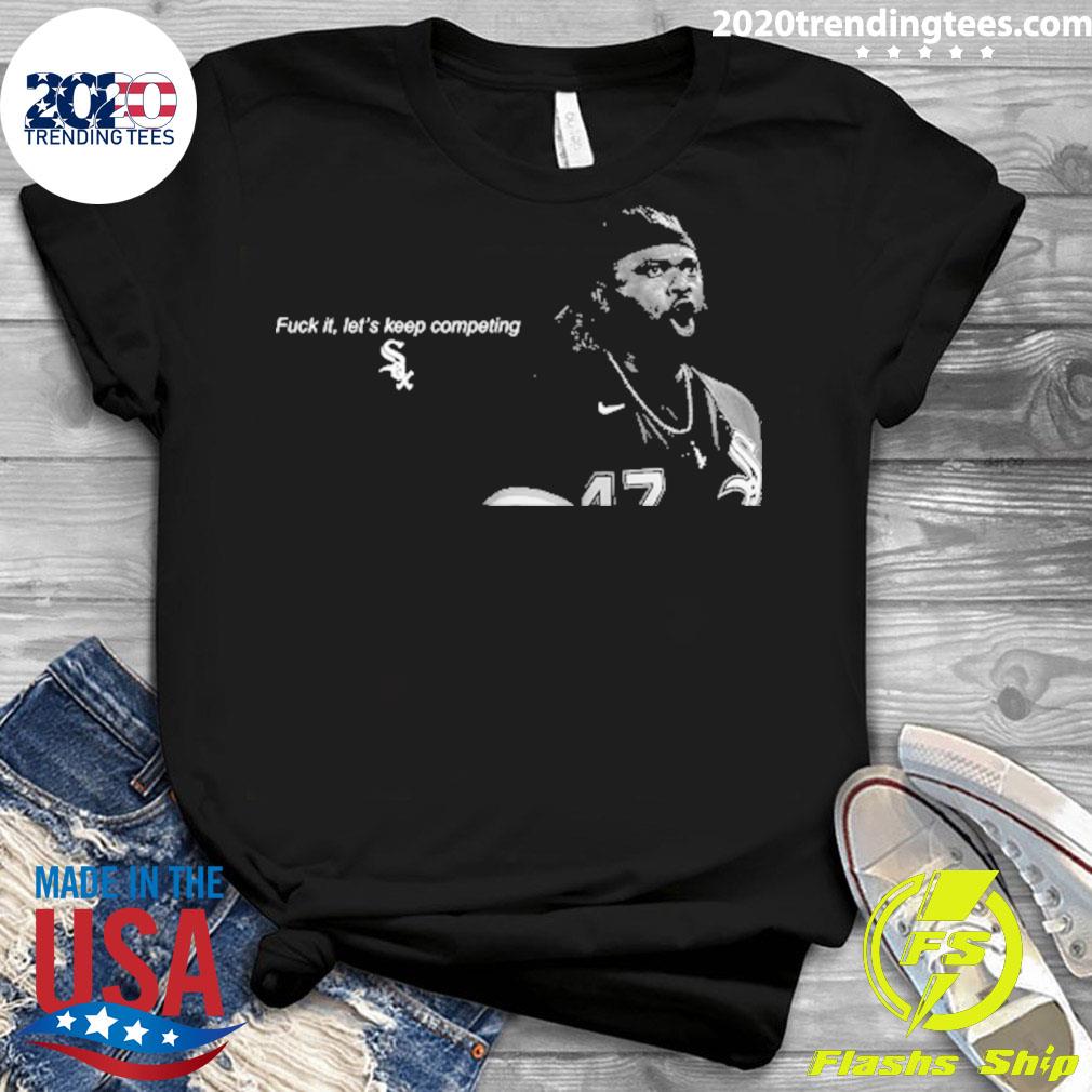 Nice fuck It Let's Keep Competing - Adult & Kids T-Shirts, Sweatshirts & Hoodies apparel design preview 3