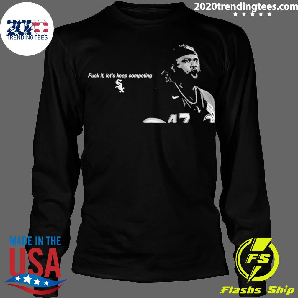 Nice fuck It Let's Keep Competing - Adult & Kids T-Shirts, Sweatshirts & Hoodies apparel design preview 4