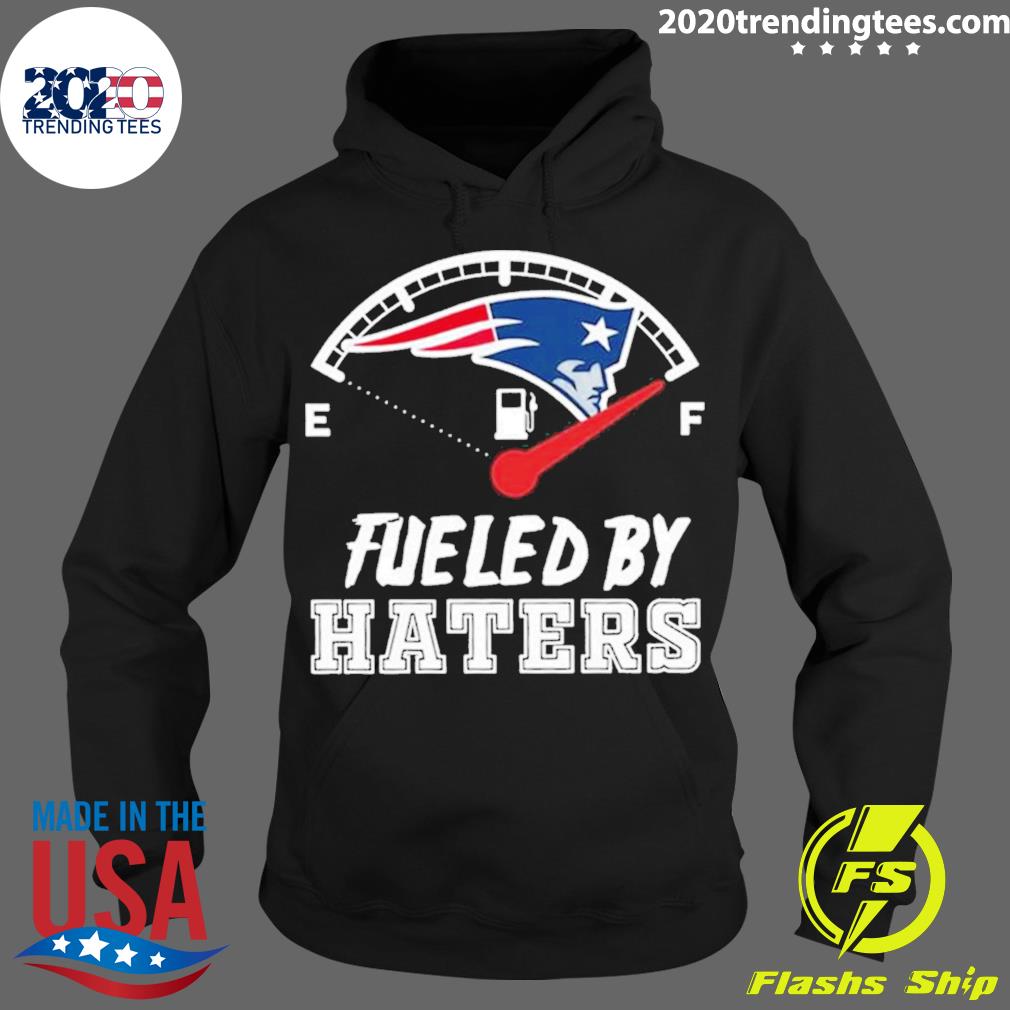 Nice fueled By Haters New England Patriots - Adult & Kids T-Shirts, Sweatshirts & Hoodies apparel design preview 2