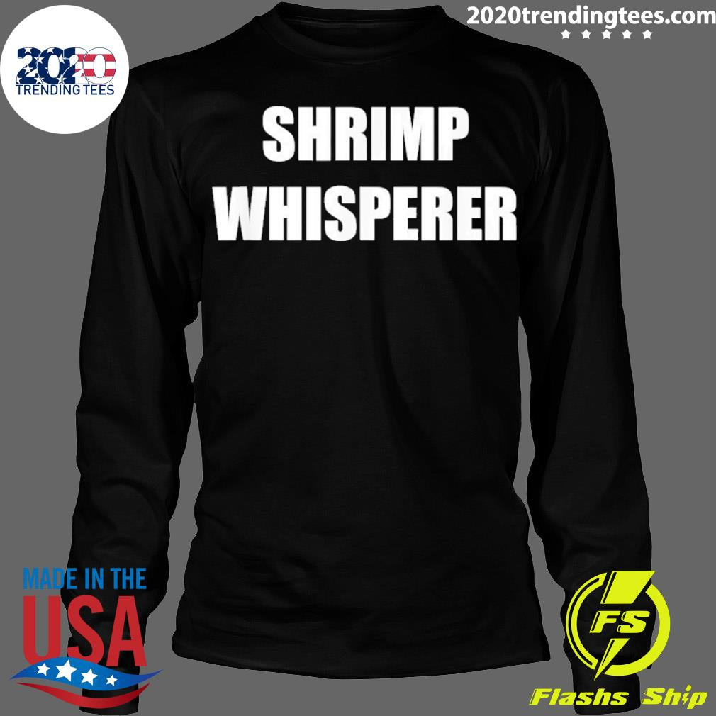 Nice funny Shrimp Whisperer - Adult & Kids T-Shirts, Sweatshirts & Hoodies apparel design preview 4