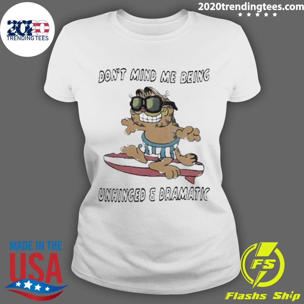 Nice garfield Don't Mind Me Being Unhinged Dramatic - Adult & Kids T-Shirts, Sweatshirts & Hoodies apparel design preview 3