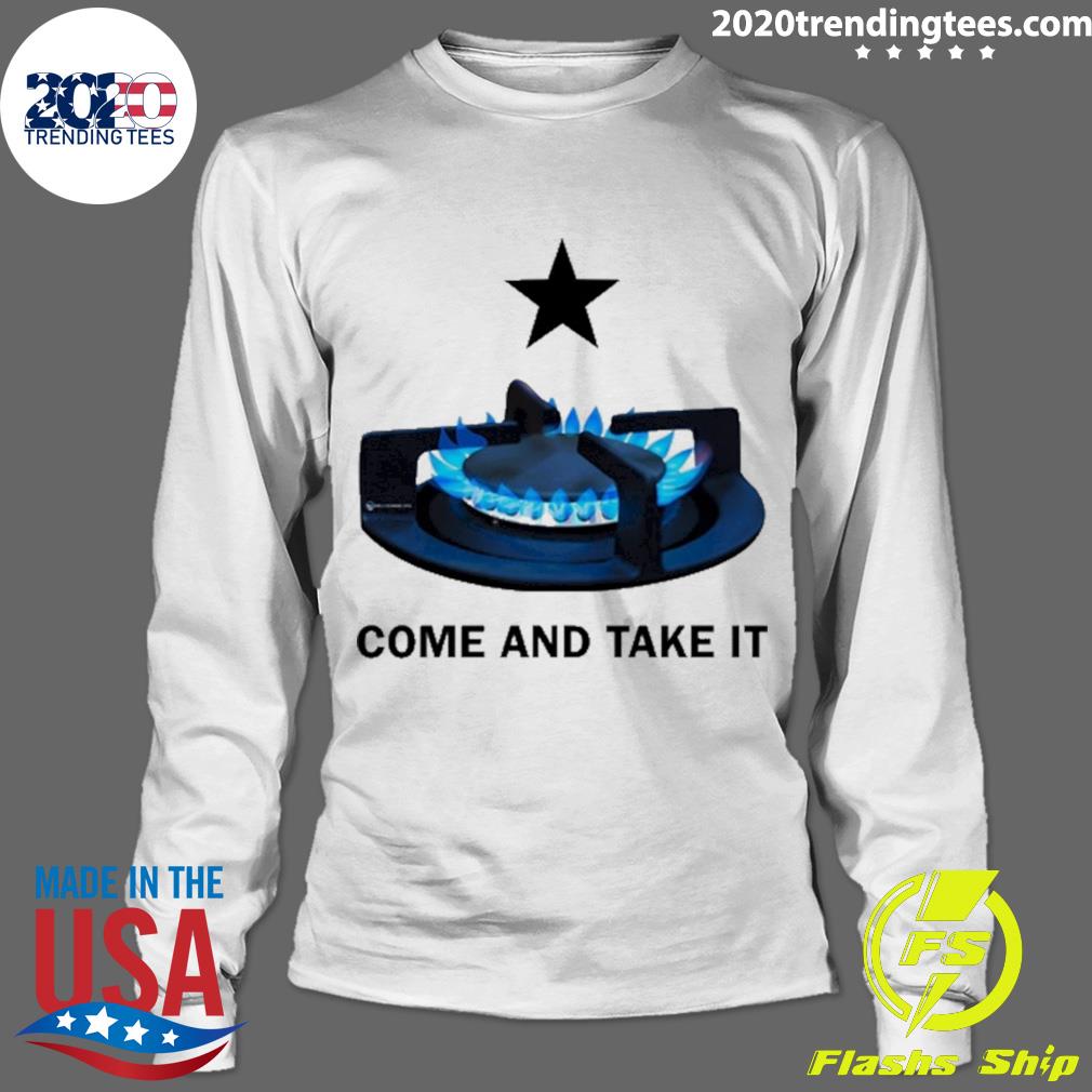 Nice gas Come And Take It Stove - Adult & Kids T-Shirts, Sweatshirts & Hoodies apparel design preview 4