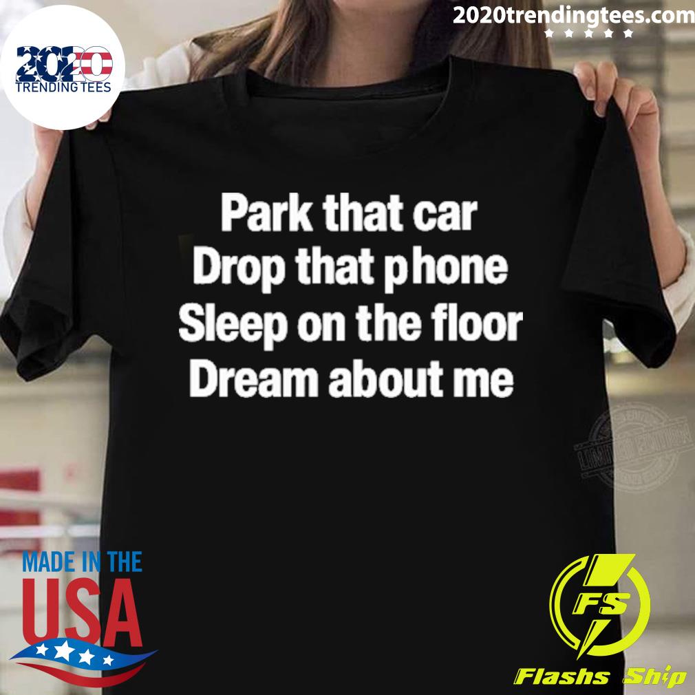 Nice glenn Park That Car Drop Phone Sleep On The - Adult & Kids T-Shirts, Sweatshirts & Hoodies apparel design preview 1