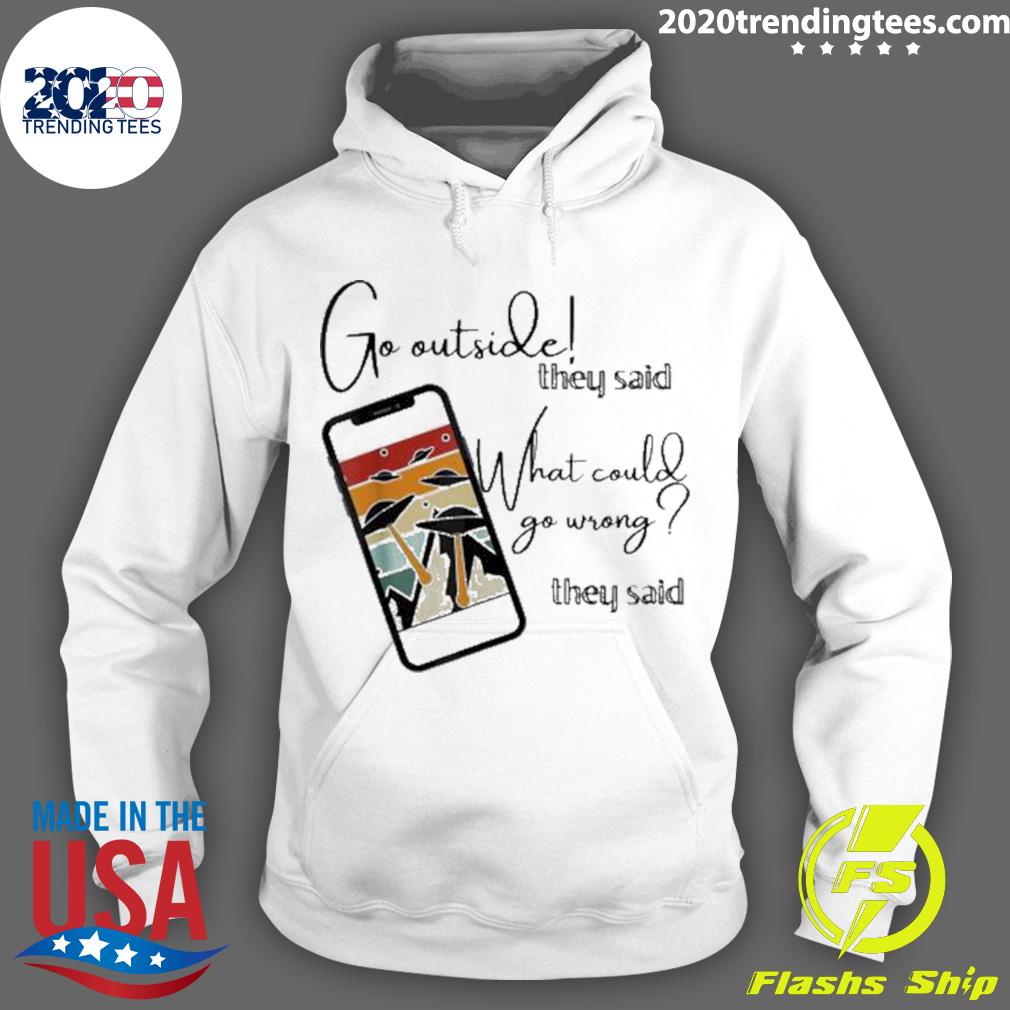 Nice go Outside What Could Wrong Alien Ufo - Adult & Kids T-Shirts, Sweatshirts & Hoodies apparel design preview 2