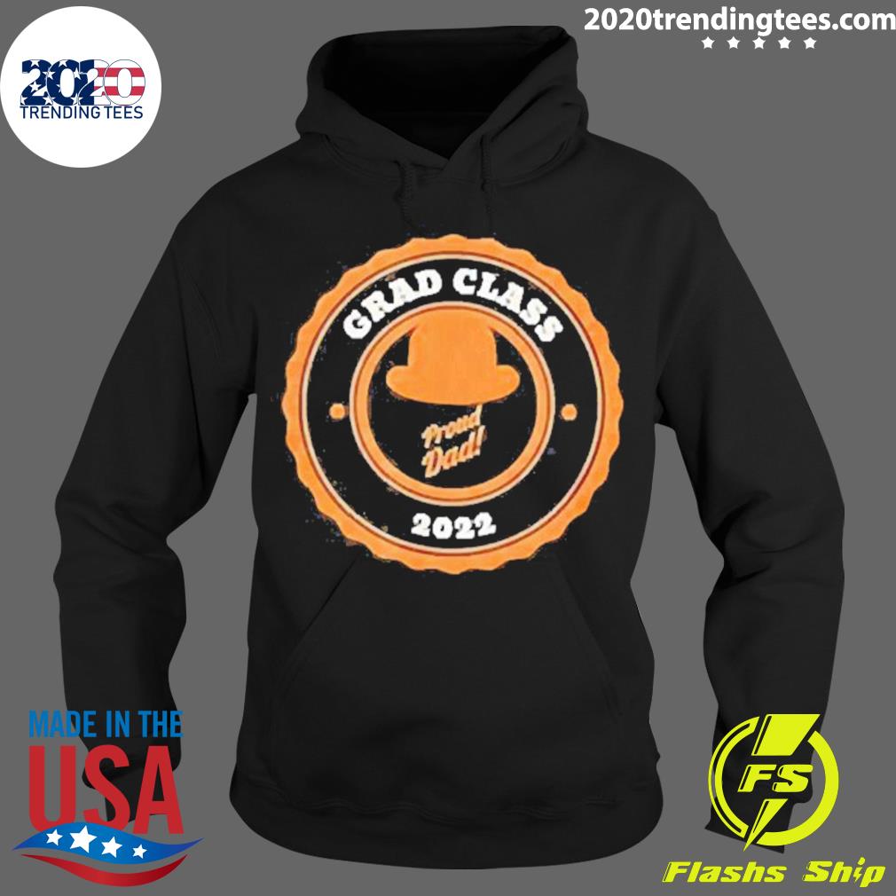 Nice grad Class 2022 Proud Dad - Adult & Kids T-Shirts, Sweatshirts & Hoodies apparel design preview 2