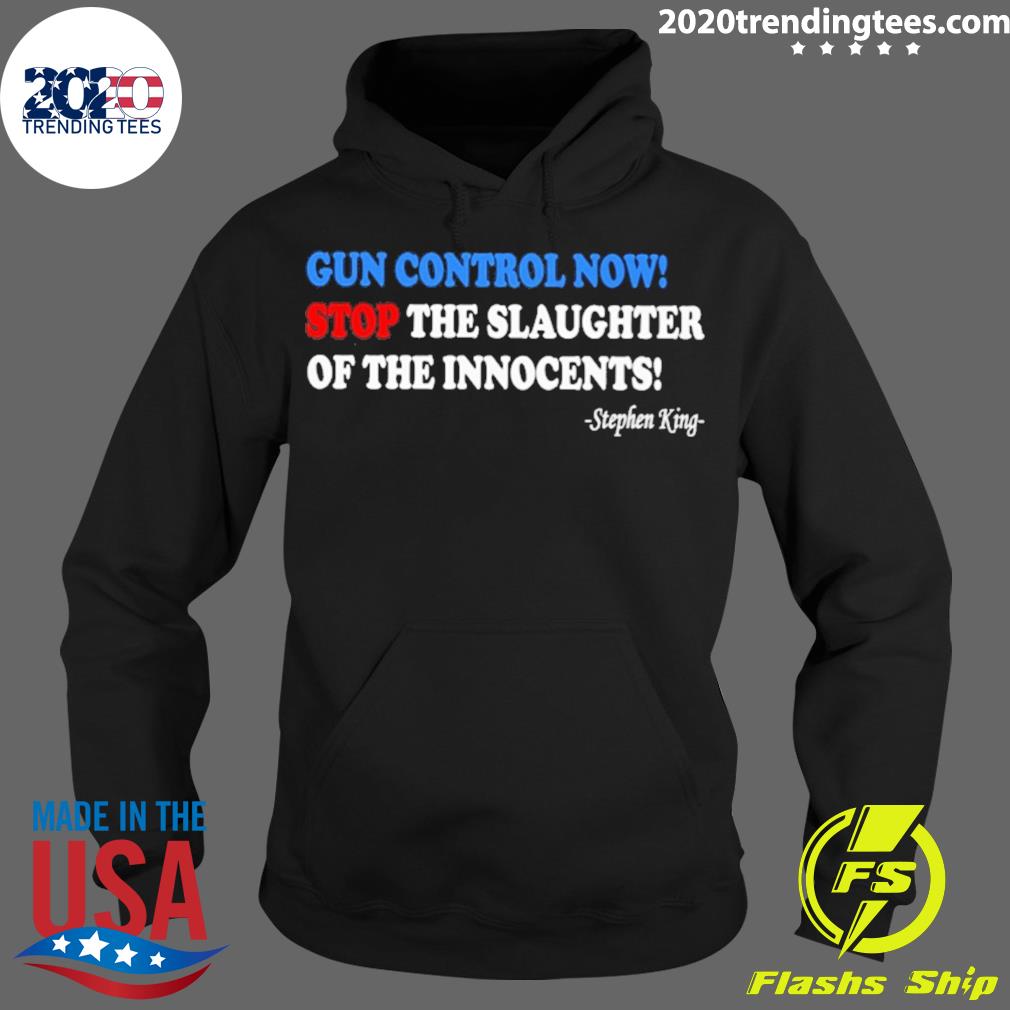 Nice gun Control Now Stop The Slaughter Of Innocents - Adult & Kids T-Shirts, Sweatshirts & Hoodies apparel design preview 2