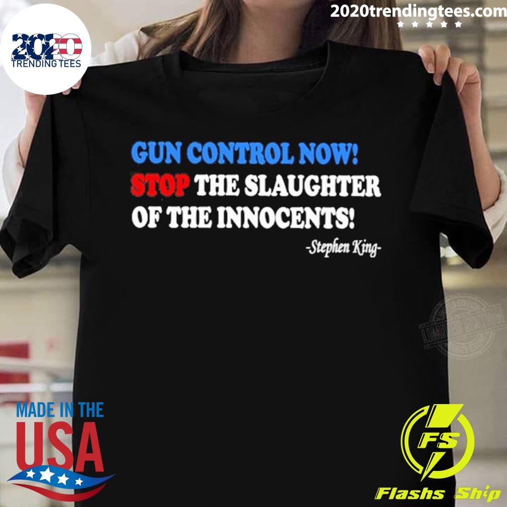 Nice gun Control Now Stop The Slaughter Of Innocents - Adult & Kids T-Shirts, Sweatshirts & Hoodies apparel design preview 1