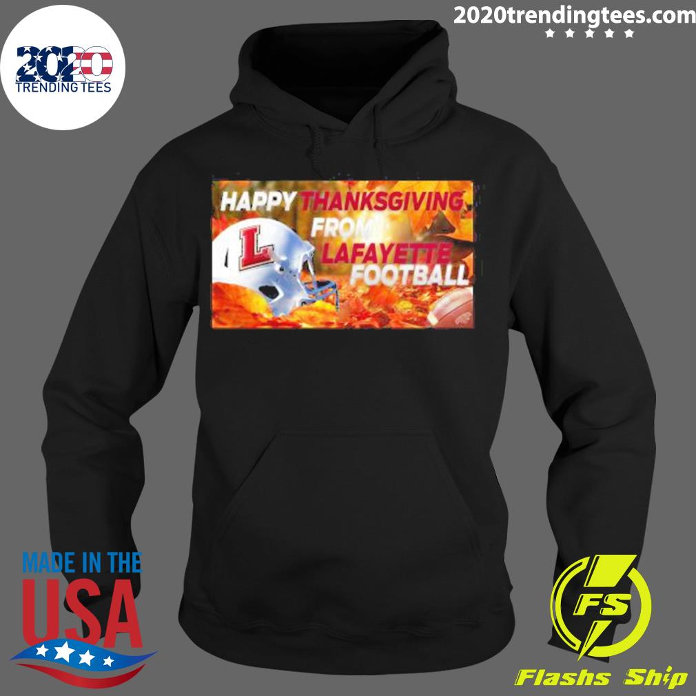 Nice happy Thanksgiving From Lafayette Football - Adult & Kids T-Shirts, Sweatshirts & Hoodies apparel design preview 2
