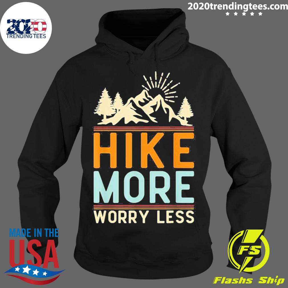 Nice hike More Worry Less Camping Summer 2022 - Adult & Kids T-Shirts, Sweatshirts & Hoodies apparel design preview 2