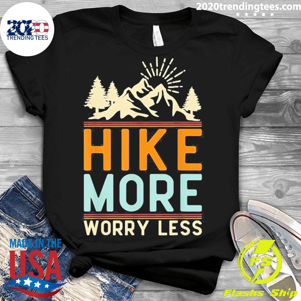 Nice hike More Worry Less Camping Summer 2022 - Adult & Kids T-Shirts, Sweatshirts & Hoodies apparel design preview 3