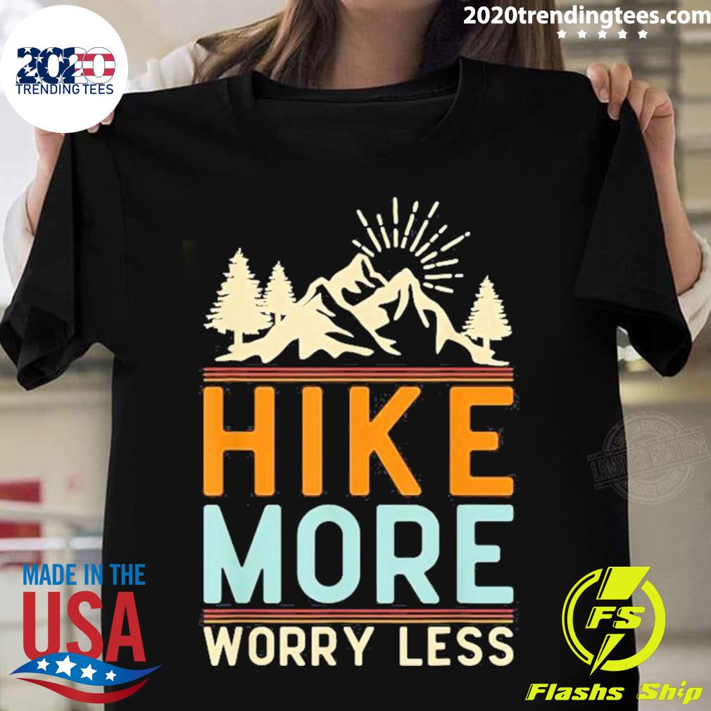Nice hike More Worry Less Camping Summer 2022 - Adult & Kids T-Shirts, Sweatshirts & Hoodies apparel design preview 1