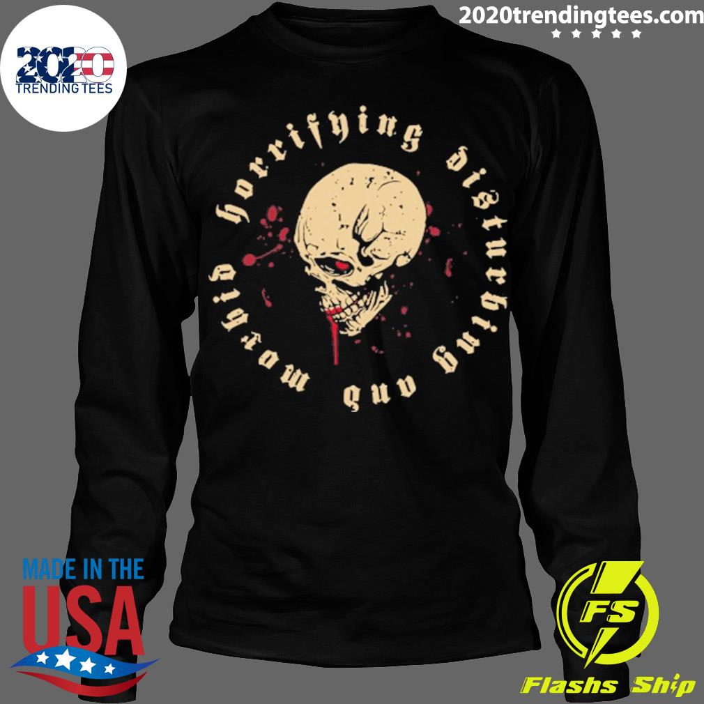 Nice horrifying Disturbing And Morbid - Adult & Kids T-Shirts, Sweatshirts & Hoodies apparel design preview 4