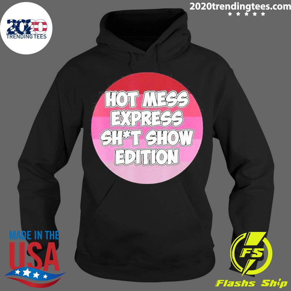 Nice hot Mess Sht Show Edition - Adult & Kids T-Shirts, Sweatshirts & Hoodies apparel design preview 2