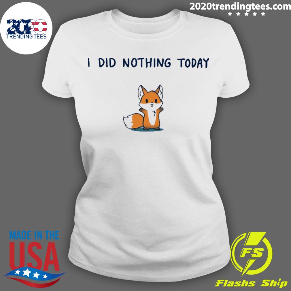Nice i Did Nothing Today - Adult & Kids T-Shirts, Sweatshirts & Hoodies apparel design preview 3