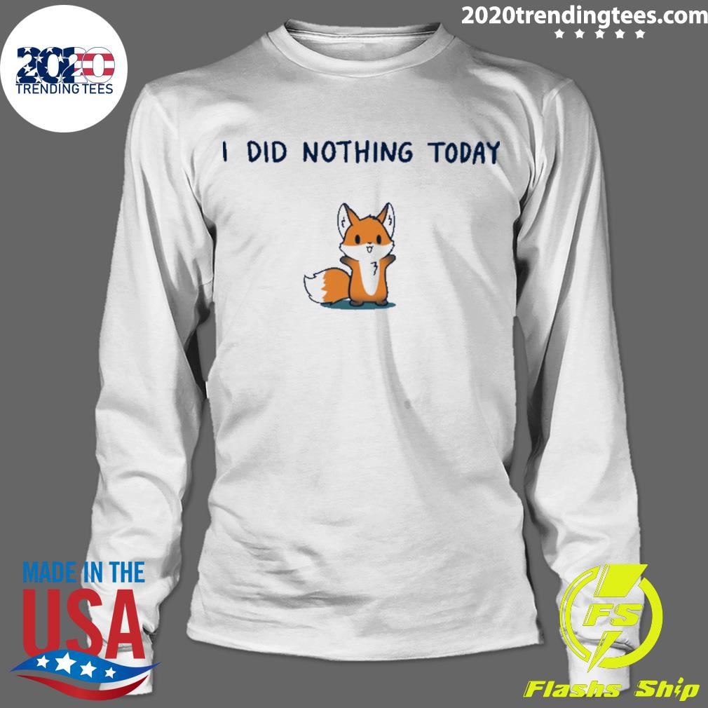 Nice i Did Nothing Today - Adult & Kids T-Shirts, Sweatshirts & Hoodies apparel design preview 4