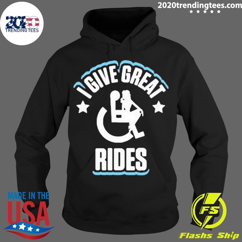 Nice i Give Great Rides Wheelchair Revolution - Adult & Kids T-Shirts, Sweatshirts & Hoodies apparel design preview 2